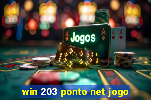 win 203 ponto net jogo